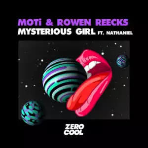 MOTi X Rowen Reecks - Mysterious Girl (feat. Nathaniel)